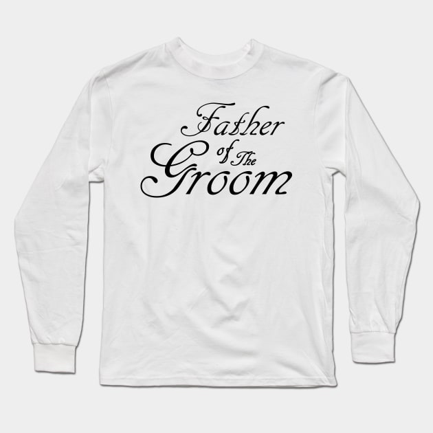 Father Of The Groom Wedding Accessories Long Sleeve T-Shirt by DepicSpirit